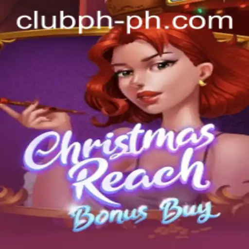 ChristmasReachBonusBuy: A Festive Adventure Awaits at Club PH