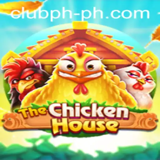 TheChickenHouse: A Cluck-tastic Game Experience with Club PH