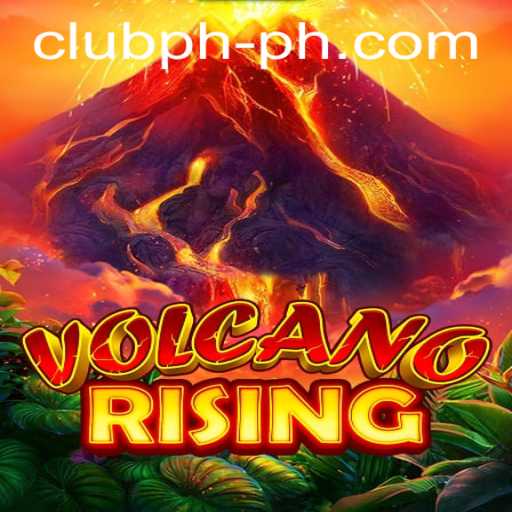 Exploring the Thrilling World of VolcanoRising: The Latest Phenomenon in Club PH